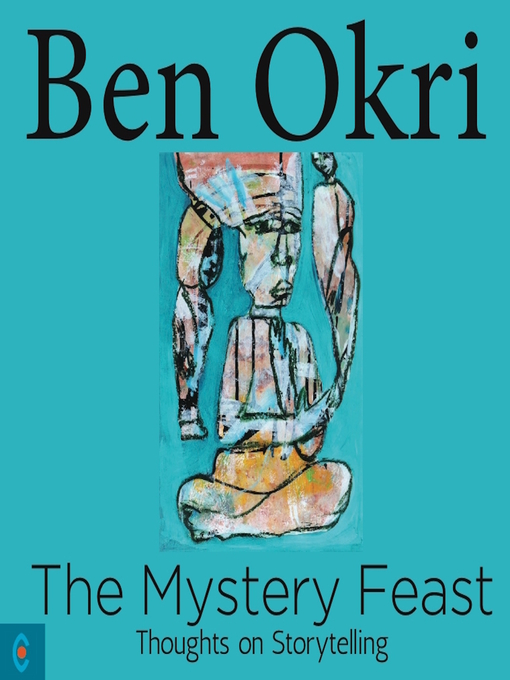 Title details for The Mystery Feast by Ben Okri - Available